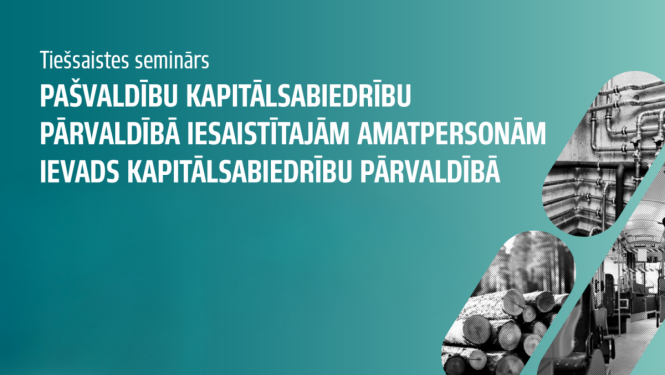 Tiešsaistes seminārā stiprina zināšanas par kapitālsabiedrību pārvaldību